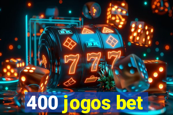 400 jogos bet